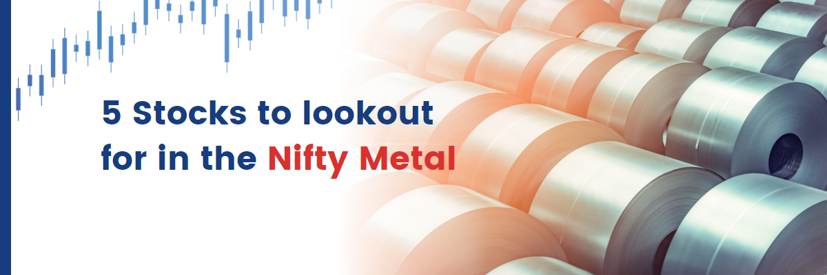 5 Stocks to lookout for in the Nifty Metaly